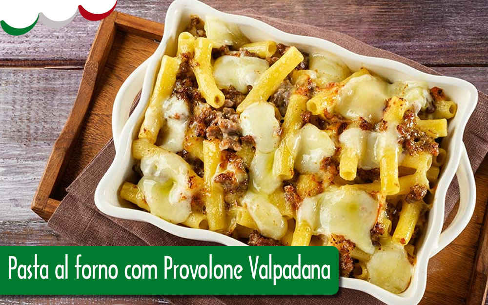 Pasta al forno com Provolone Valpadana DOP